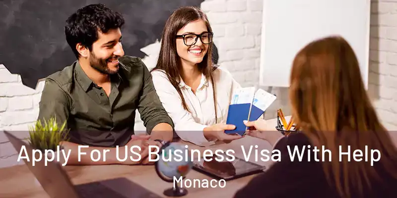 Apply For US Business Visa With Help Monaco