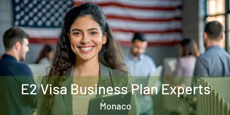 E2 Visa Business Plan Experts Monaco