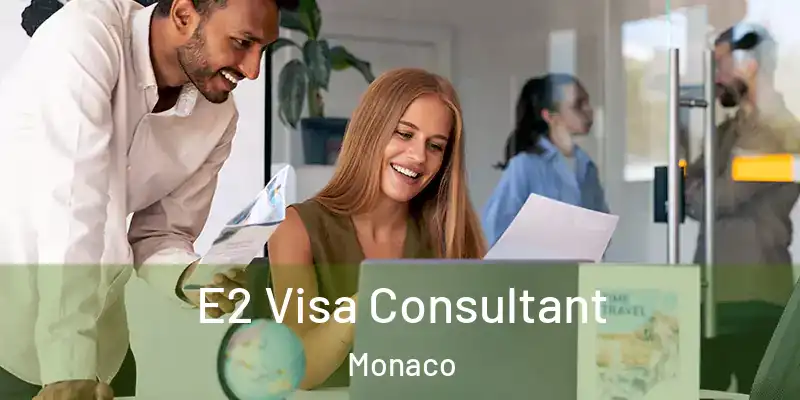 E2 Visa Consultant Monaco