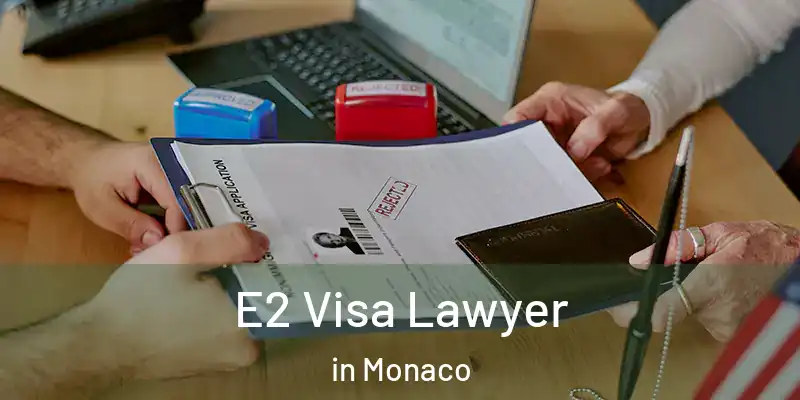 E2 Visa Lawyer in Monaco