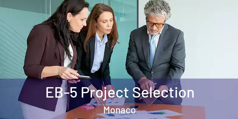 EB-5 Project Selection Monaco