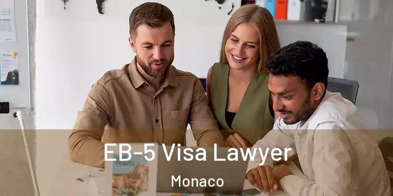 EB-5 Visa Lawyer Monaco