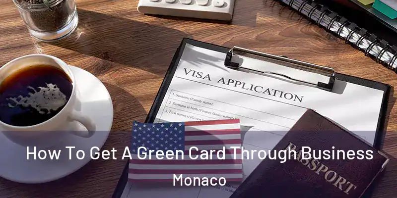 How To Get A Green Card Through Business Monaco