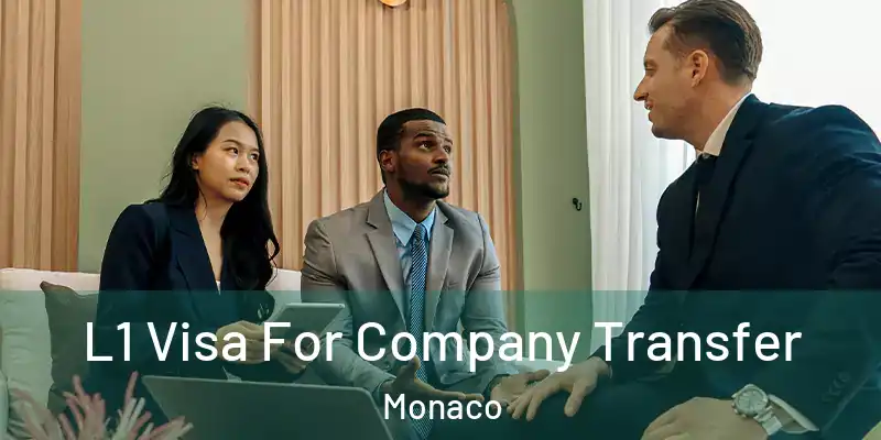 L1 Visa For Company Transfer Monaco