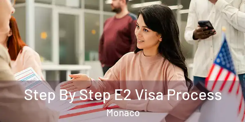  Step By Step E2 Visa Process Monaco