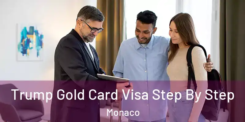 Trump Gold Card Visa Step By Step Monaco