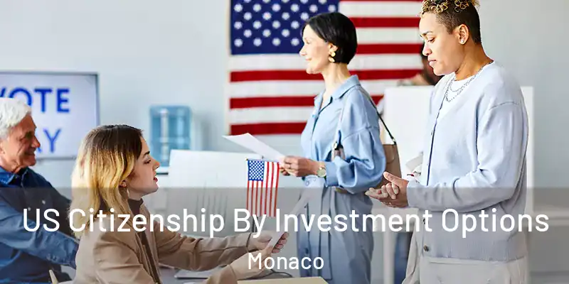 US Citizenship By Investment Options Monaco