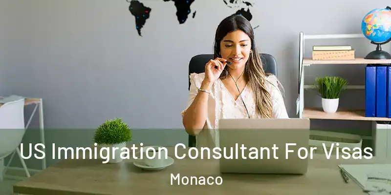 US Immigration Consultant For Visas Monaco