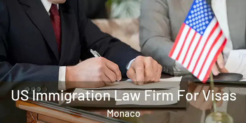 US Immigration Law Firm For Visas Monaco
