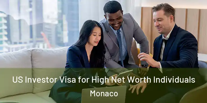 US Investor Visa for High Net Worth Individuals Monaco
