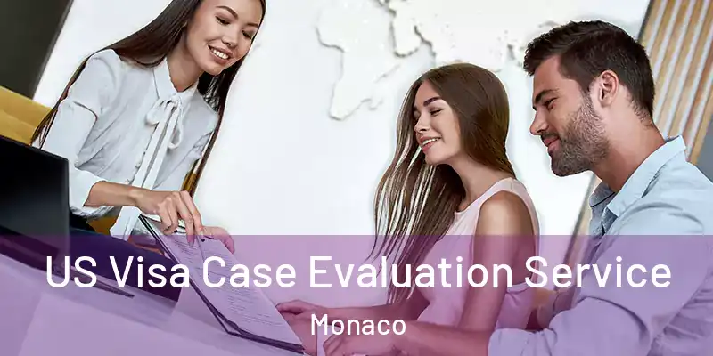 US Visa Case Evaluation Service Monaco