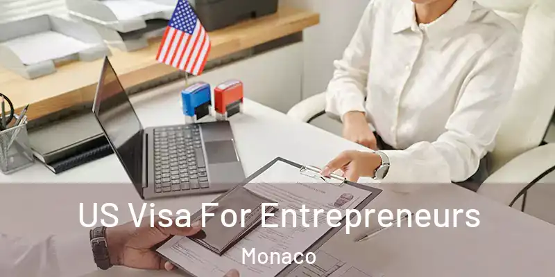US Visa For Entrepreneurs Monaco
