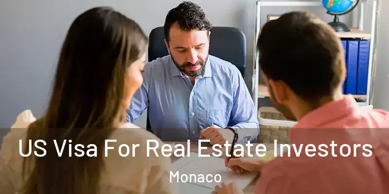 US Visa For Real Estate Investors Monaco