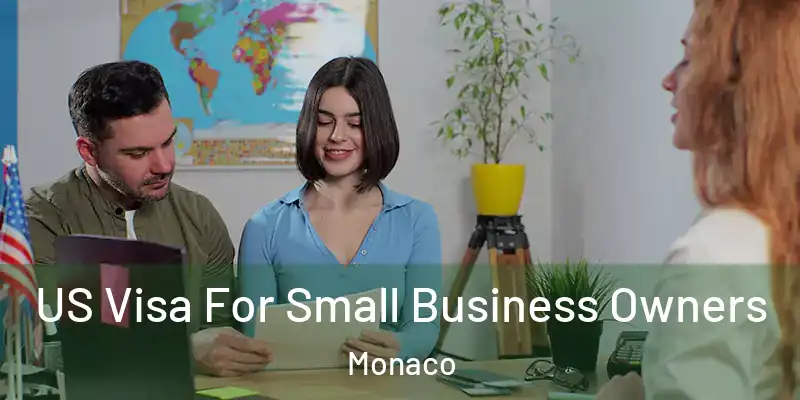 US Visa For Small Business Owners Monaco