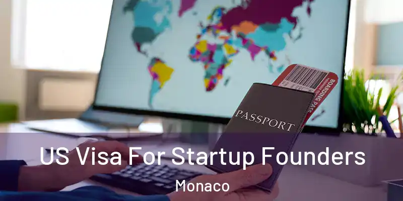 US Visa For Startup Founders Monaco