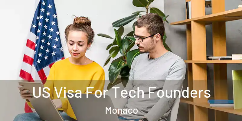 US Visa For Tech Founders Monaco