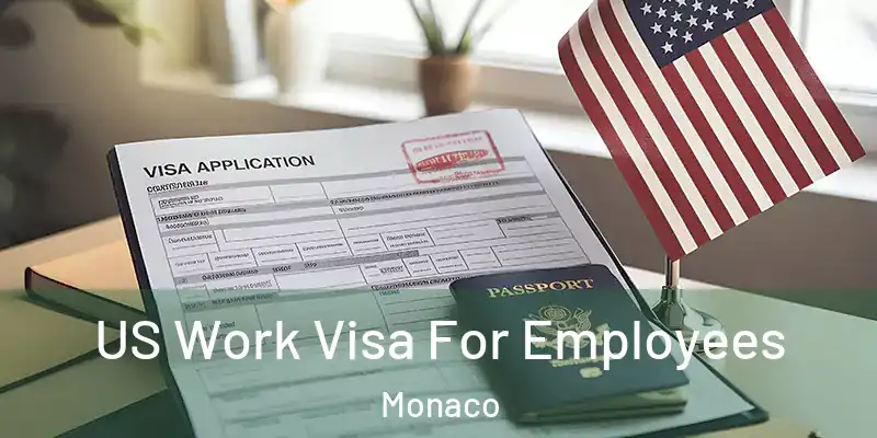 US Work Visa For Employees Monaco
