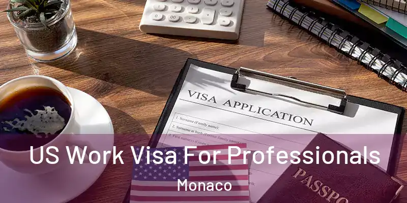 US Work Visa For Professionals Monaco