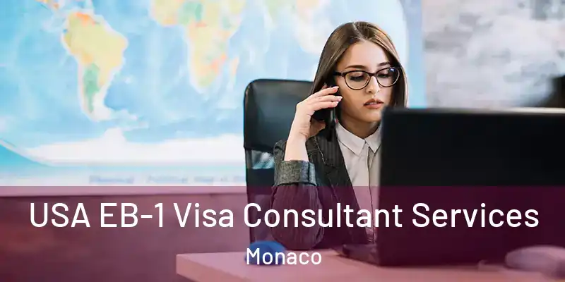 USA EB-1 Visa Consultant Services Monaco